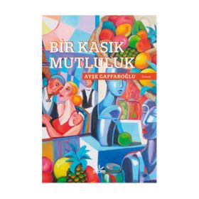 Bir Kaşık Mutluluk - Ayşe Gaffaroğlu