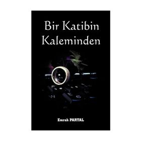 Bir Katibin Kaleminden - Emrah Partal