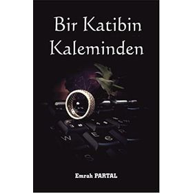 Bir Katibin Kaleminden - Emrah Partal