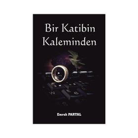 Bir Katibin Kaleminden - Emrah Partal
