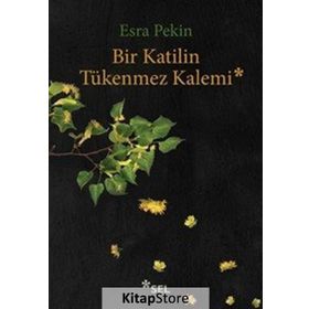 Bir Katilin Tükenmez Kalemi - Esra Pekin