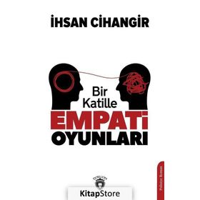 Bir Katille Empati Oyunları - İhsan Cihangir