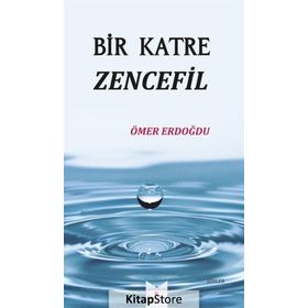 Bir Katre Zencefil - Ömer Erdoğdu