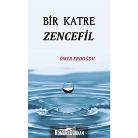 Bir Katre Zencefil - Ömer Erdoğdu