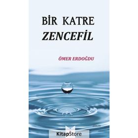 Bir Katre Zencefil - Ömer Erdoğdu