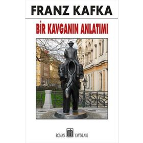 Bir Kavganın Anlatımı - Franz Kafka