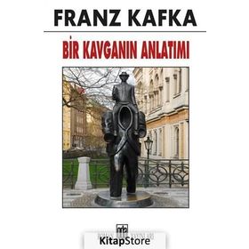 Bir Kavganın Anlatımı - Franz Kafka