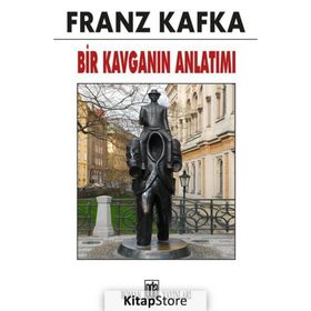 Bir Kavganın Anlatımı - Franz Kafka