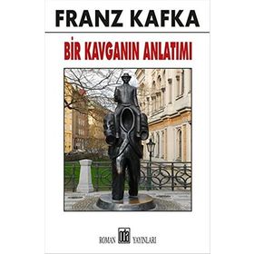 Bir Kavganın Anlatımı - Franz Kafka