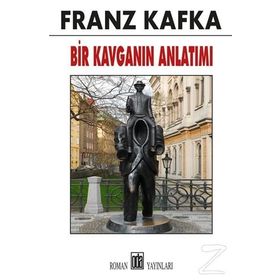 Bir Kavganın Anlatımı - Franz Kafka