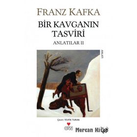 BIR KAVGANIN TASVIRI ANLATILAR II - FRANZ KAFKA