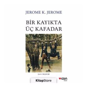 Bir Kayıkta Üç Kafadar-Jerome K. Jerome