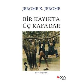 Bir Kayıkta Üç Kafadar-Jerome K. Jerome