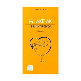 BIR KAYIP SEVDA - MEHMET AKIF AK