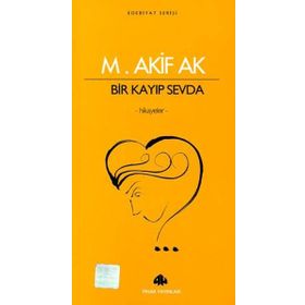 BIR KAYIP SEVDA - MEHMET AKIF AK