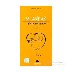 BIR KAYIP SEVDA - MEHMET AKIF AK