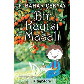Bir Kayısı Masalı - F. Bahar Çekyay