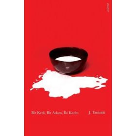 Bir Kedi, Bir Adam, İki Kadın - Cuniçiro (Juniçiro) Tanizaki