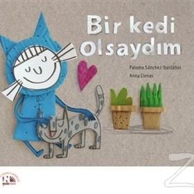 Bir Kedi Olsaydım - Paloma Sanchez Ibarzabal
