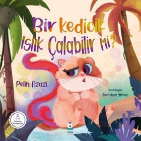 Bir Kedicik Islık Çalabilir mi Pelin Azazi Luna Çocuk