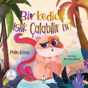 Bir Kedicik Islık Çalabilir mi Pelin Azazi Luna Çocuk