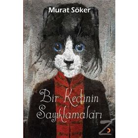 Bir Kedinin Sayıklamaları - Murat Söker