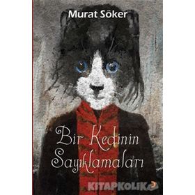 Bir Kedinin Sayıklamaları - Murat Söker