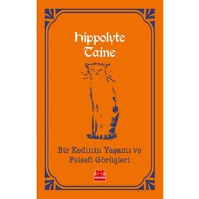 Bir Kedinin Yaşamı ve Felsefi Görüşleri - Hippolyte Taine