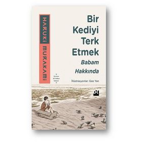 Bir Kediyi Terk Etmek - Babam Hakkında - Haruki Murakami