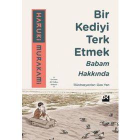 Bir Kediyi Terk Etmek - Babam Hakkında - Haruki Murakami