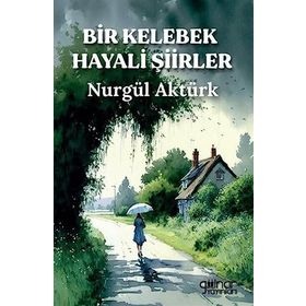 Bir Kelebek Hayali Şiirler Gülnar Yayınları