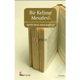 BIR KELIME MESAFESI - METIN ÖNAL MENGÜŞOĞLU