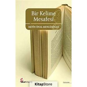 BIR KELIME MESAFESI - METIN ÖNAL MENGÜŞOĞLU