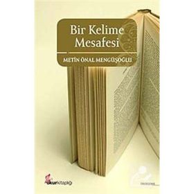 BIR KELIME MESAFESI - METIN ÖNAL MENGÜŞOĞLU