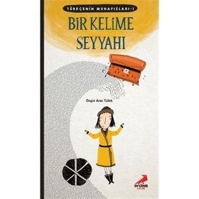 Bir Kelime Seyyahı - Türkçenin Muhafızları 1 - Özgür Aras Tüfek