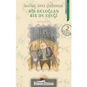 Bir Keloğlan Bir de Eşeği - Koray Avcı Çakman