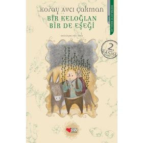 Bir Keloğlan Bir de Eşeği - Koray Avcı Çakman