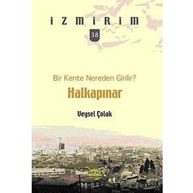 BIR KENTE NEREDEN GIRILIR? HALKAPINAR - VEYSEL ÇOLAK