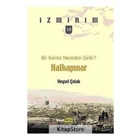 BIR KENTE NEREDEN GIRILIR? HALKAPINAR - VEYSEL ÇOLAK