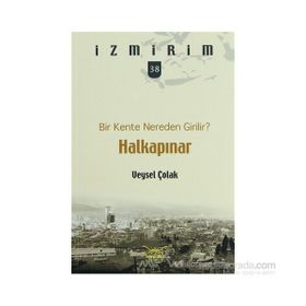 BIR KENTE NEREDEN GIRILIR? HALKAPINAR - VEYSEL ÇOLAK