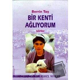 Bir Kenti Ağlıyorum - Berrin Taş