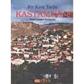 BIR KENTIN TARIHI KASTAMONU - KEMAL KUTGÜN EYÜPGİLLER