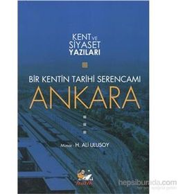 Bir Kentin Tarihi Serencamı Ankara - mimar h ali ulusoy