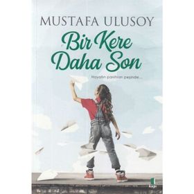 Bir Kere Daha Son - Mustafa Ulusoy