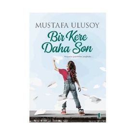 Bir Kere Daha Son - Mustafa Ulusoy