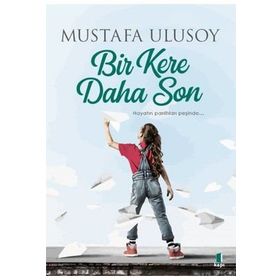 Bir Kere Daha Son - Mustafa Ulusoy