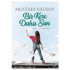 Bir Kere Daha Son - Mustafa Ulusoy