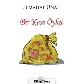 Bir Kese Öykü / Semahat Ünal