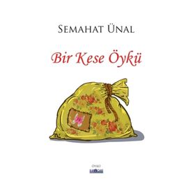 Bir Kese Öykü / Semahat Ünal