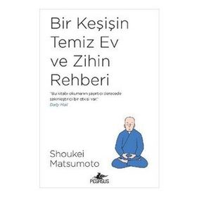 Bir Keşişin Temiz Ev ve Zihin Rehberi